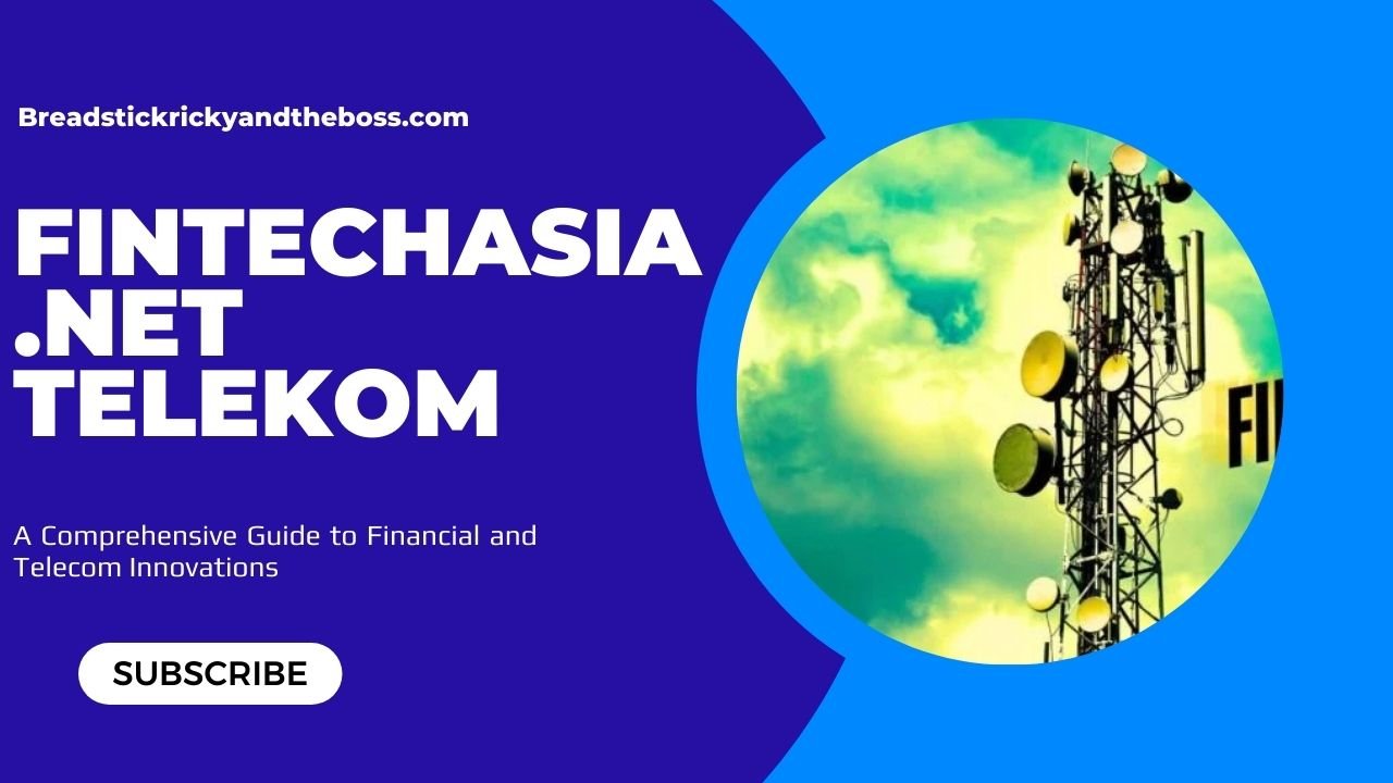 FintechAsia .Net Telekom: A Comprehensive Guide to Financial and Telecom Innovations